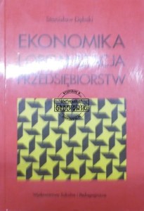 Ekonomika i organizacja przedsiębiorstw. Część I