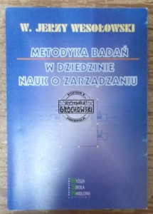 Metodyka badań w dziedzinie nauk o zarządzaniu.