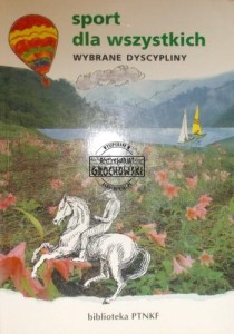 Sport dla wszystkich. Wybrane dyscypliny