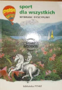 Sport dla wszystkich. Wybrane dyscypliny