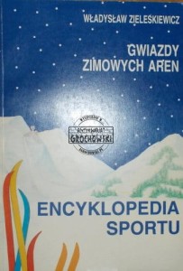 Gwiazdy zimowych aren. Encyklopedia sportu
