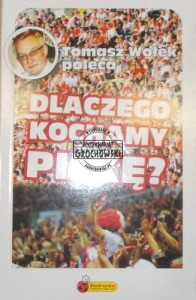 Dlaczego kochamy piłkę?
