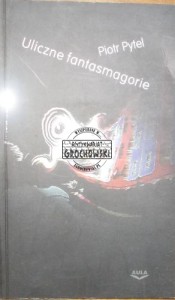 Uliczne fantasmagorie