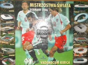 Mistrzostwa Świata Germany 2006 Vademecum Kibica