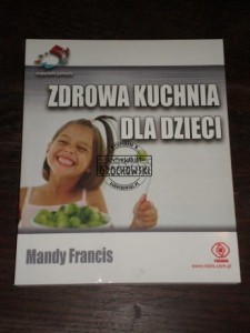Zdrowa kuchnia dla dzieci Mandy Francis