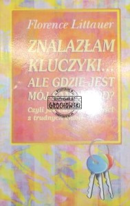 Znalazłam kluczyki ... Ale gdzie jest mój samochód? Czyli jak czerpać korzyści z trudnych chwil.
