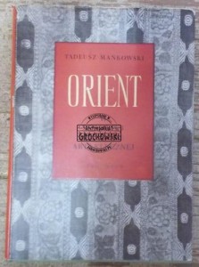 Orient w polskie kulturze artystycznej.  MAŃKOWSKI