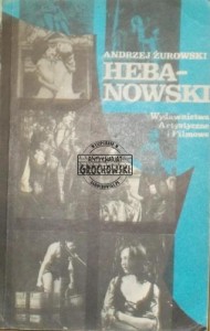 Hebanowski. Monografia artystyczna