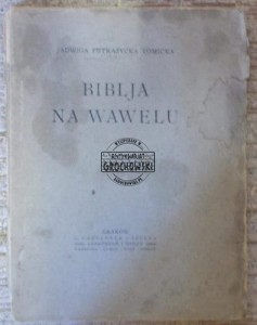 Biblja na Wawelu.  PETRAŻYCKA TOMICKA