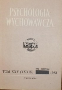 Psychologia wychowawcza. 3. Tom XXV (XXIX) maj-czerwiec 1982