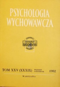Psychologia wychowawcza. 4. Tom XXV (XXIX) wrzesień-październik 1982
