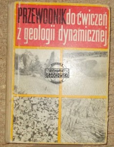 Przewodnik do ćwiczeń z geologii dynamicznej.  JAROSZEWSKI