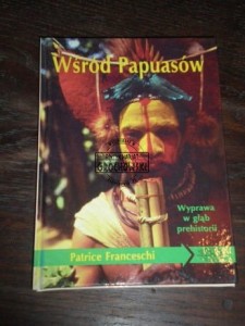 Wśród Papuasów Patrice Franceschi