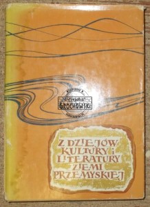 Z dziejów kultury i literatury ziemii przemyskiej tom III  CZECH