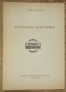 Katalogi rzeczowe.  GŁOWACKA