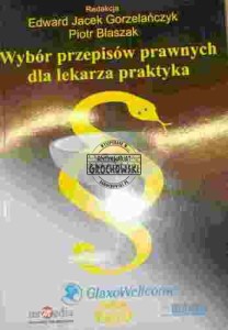 Wybór przepisów prawnych dla lekarza praktyka