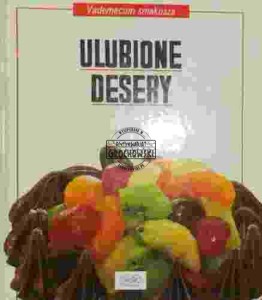 Ulubione desery (Seria: Vademecum Smakosza)