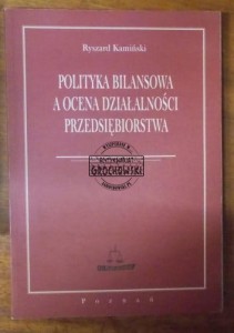 Polityka bilansowa a ocena działalności przedsiębiorstwa