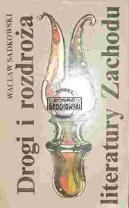 Drogi i rozdroża literatury Zachodu