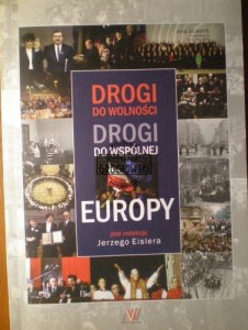 Drogi do wolności drogi do wspólnej Europy
