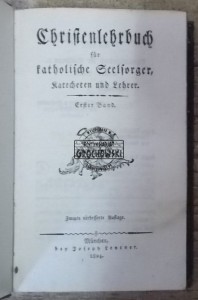 Christenlehrbuch fur katolische geelforger erster band 1804