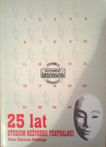 25 lat. Studium reżyserii teatralnej Domu Żołnierza Polskiego