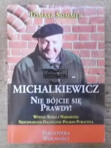 Michalkiewicz nie bójcie się prawdy  autograf  SOMMER
