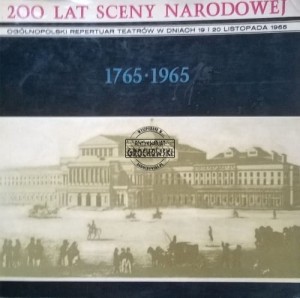 200 lat Sceny Narodowej 1765-1965. Ogólnopolski repertuar teatrów w dniach 19 i 20 listopada 1965.