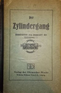 Der Zylindergang : Konstruktion und Reparatur der Zylinderuhren HILLMANN