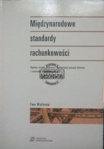 Międzynarodowe standardy rachunkowości. Ogólne zasady pomiaru i prezentacji pozycji bilansu i rachunku wyników
