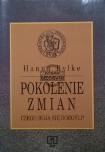 Pokolenie zmian. Czego boją się dorośli?