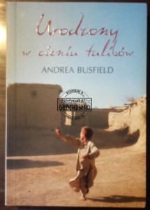 Urodzony w cieniu talibów. BUSFIELD