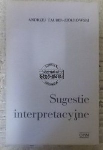 Sugestie interpretacyjne  TAUBER-ZIÓŁKOWSKI