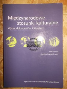 Międzynarodowe stosunki kulturalne : wybór dokumentów i literatury