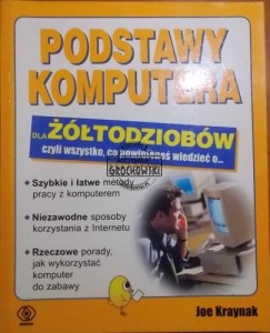 Podstawy komputera (Seria: dla żółtodziobów)