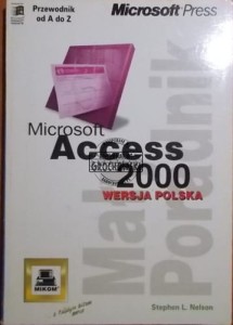 Microsoft Access 2000 PL : Przewodnik od A do Z