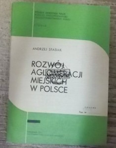 Rozwój aglomeracji miejskich w Polsce  STASIAK