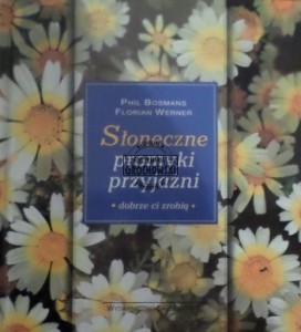 Słoneczne promyki przyjaźni dobrze ci zrobią