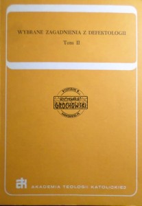 Wybrane zagadnienia z defektologii Tom II