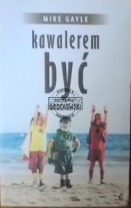 Kawalerem być