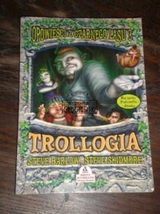 Trollogia BARLOW, SKIDMORE