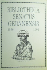 Bibliotheca Senatus Gedanensis 1596-1996
