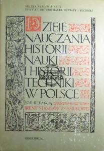 Dzieje nauczania historii nauki i historii techniki w Polsce