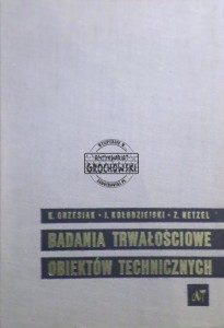 Badania trwałościowe obiektów technicznych