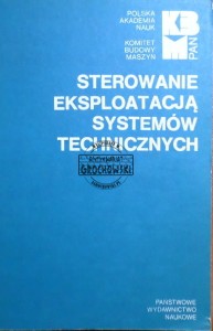 Sterowanie eksploatacją systemów technicznych