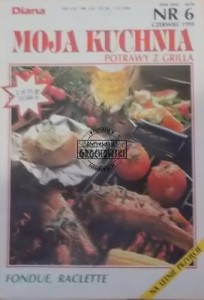 Moja kuchnia. Diana. Potrawy z grilla. Nr 6 czerwiec 1995