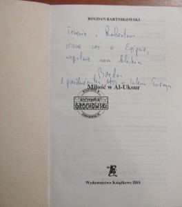 AUTOGRAF Bartnikowski Bogdan  MIŁOŚĆ W AL-UKSUR