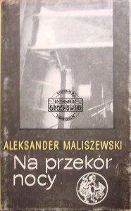 Na przekór nocy (Seria: Biblioteka Syrenki) - Maliszewski Aleksander