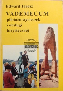 Vademecum pilotażu wycieczek i obsługi turystycznej.