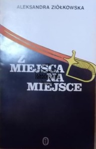 Z miejsca na miejsce. (wspomnienia)